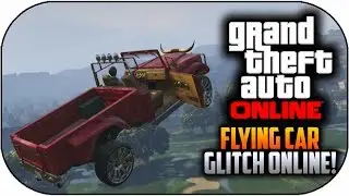 GTA 5 Online - Flying Car Glitch - How To Whirlwind Fly! (GTA 5 Glitches)