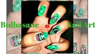 BULBASAUR Nail Art || Pokemon Nail Art Series