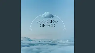 Goodness of God (Instrumental Worship)