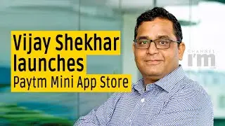 Paytm CEO Vijay Shekhar Sharma launches Paytm Mini App Store