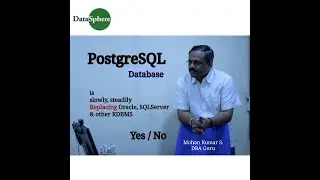 Is PostgreSQL replacing Oracle, SQLserver, DB2 Databases!! DataSphere | MKS | DBA Guru