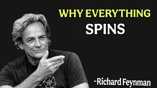 Why Everything in the Universe Is Spinning? The Mind-Boggling Truth Feynman Uncovered