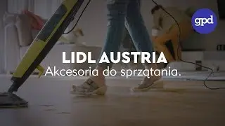 Lidl Austria - Akcesoria do sprzątania - GPD Agency