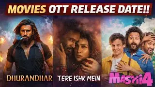 Dhurandhar Ott Release date l Tere Ishk  Mein Ott Release Date l Mastii 4 Ott Release Date 
