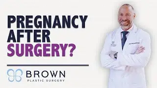 Is Pregnancy Safe After a Tummy Tuck or Breast Reduction? | Brown Plastic Surgery