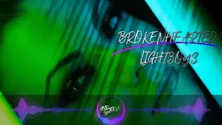 Lightboys - Brokenhearted