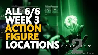 Week 3 All Action Figure Locations Destiny 2 They're Not Dolls
