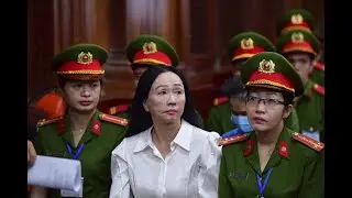 How a top Vietnamese business tycoon, Truong My Lan's death sentence came about.