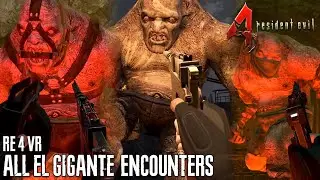 RESIDENT EVIL 4 VR - All El Gigante Encounters / Boss Fight VR Gameplay