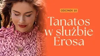 Tanatos w służbie Erosa - Popęd Życia i Popęd Śmierci