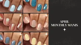 What I Wore || Monthly Manis April 2025