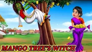 Mango Tree Witch || आम के पेड़ की जादूगरनी || Horror animated stories