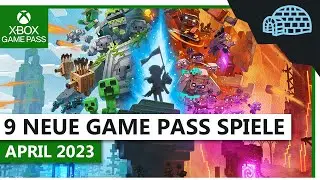 9 NEUE XBOX GAME PASS SPIELE | April 2023
