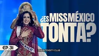 MISS UNIVERSO 2025: crueldad masculina detrás del certamen? | EP 31