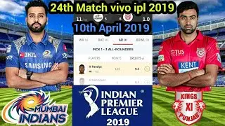MI vs KXIP Dream11 Team | 10th April Vivo ipl 2019 | 24th Match 2019 | vivo IPL 2019