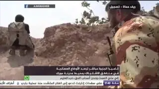 الجزيرة مباشر ترصد الأوضاع العسكرية في مناطق الإشتباك في محيط مدينة مورك