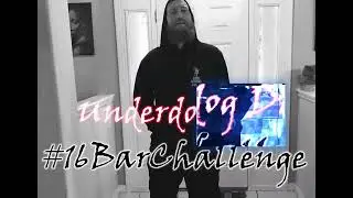 #16BarChallenge - Underdog Dro