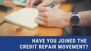 Have you joined the credit repair movement?