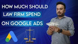 How Much A Law Firm Should Spend On Google Ads?