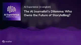 The AI Journalist&rsquo;s Dilemma: Who Owns the Future of Storytelling?