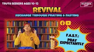 Revival Kids - F.A.S.T.: Pray Expectantly (ages 10-12)