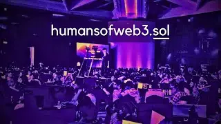Humans of Web3 - A Solana Documentary