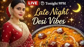 Late Night Desi Vibes ✨ | Lifestylewithanu Night 𝐋𝐢𝐯𝐞𝐬𝐭𝐫𝐞𝐚𝐦