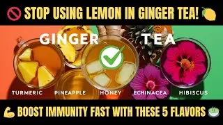 🔥 Ginger Tea in 2025: Ditch Lemon! Try These 5 Powerful Flavors 🍵💪