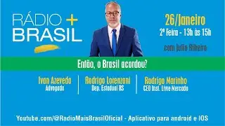 Então, o Brasil acordou?