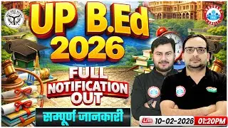 UP B.Ed Notification 2026 | UP B.Ed Entrance Exam 2026 | B.Ed Form Fill Up, Exam Date | Details