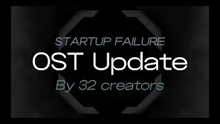 1 YEAR ANNIVERSARY(SF:R) // Startup Failure (OST Update) - FE2CM \\ ROBLOX