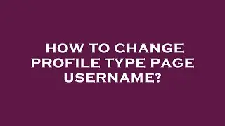 How to change profile type page username?