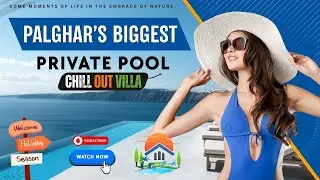 Now Open! 🌿 Luxury 3BHK Private Villa in Nature | Palghar&rsquo;s Biggest Private Swimming Pool 💦