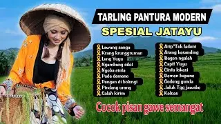 TARLING PANTURA MODERN SPESIAL JATAYU - COCOK PISAN GAWE SEMANGAT