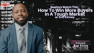 EP: 320 How To Win More Buyers In A Tough Market w/ Mortgage Loan Expert & Entrepreneur Eric Kinney