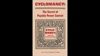 Cyclomancy The Secret of Psychic Power Control by Frank Rudolf Young: Lesson 3