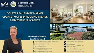 Goleta Real Estate Market Update | May 2025 Housing Trends & Investment Insights