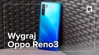 Oppo Reno3 - pierwsze wrażenia i KONKURS