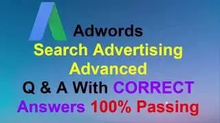 Google Adwords Search Advertising Advanced Live Exam Answers Part-2