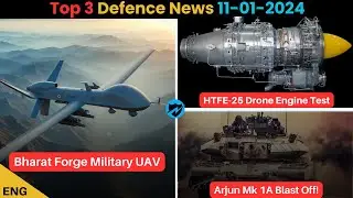 Bharat Defence News: HTFE-25 Engine Test, Arjun Mk 1A Tank First Delivery, Bharat Forge UAV Program