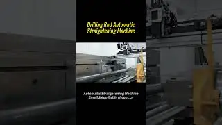 Drilling Rod Automatic Straightening Machine#straightening  #machine   #automatic  #drillingrod