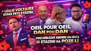 LESLIE VOLTAIRE ATAKE ETAZINI, SI BLAN YO PA POZE AP GEN DEBLOZAY NAN PEYI A, BATAY PETE