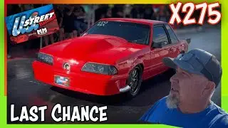 U.S. Street Nationals / Final Day of Qualifying for X275 / Can we go Faster to Qualify?