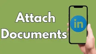 How To Attach Documents In LinkedIn [2026 Guide]