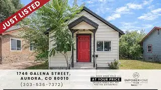 1746 Galena Street, Aurora, CO 80010 EmpowerHome Team (303) 536-7372
