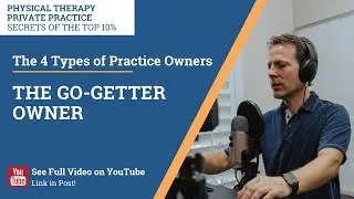 The Four Types of Practice Owners: The Go-Getter Owner
