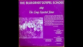 London, KY bluegrass gospel: The Bluegrass Gospel Echoes 