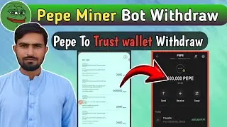 Pepe Miner Bot WITHDRAW To Trust wallet ✅|| Pepe Miner Bot Withdraw Proof