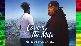 Love By The Mile- DJ K-1