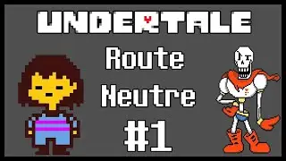 PAPYRUS MON BFF - Undertale (Route Neutre) #1